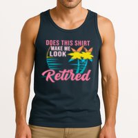 Wo Retirement Does This Make Me Look Retired Tank Top