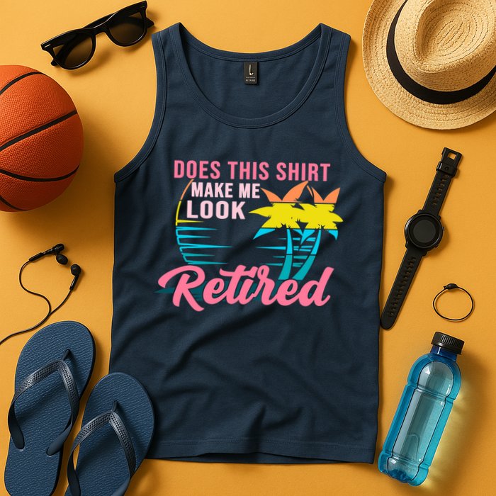 Wo Retirement Does This Make Me Look Retired Tank Top
