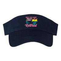 Wo Retirement Does This Make Me Look Retired Visor