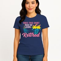 Wo Retirement Does This Make Me Look Retired Womens T-Shirt