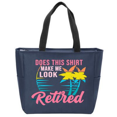 Wo Retirement Does This Make Me Look Retired Zip Tote Bag