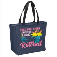 Wo Retirement Does This Make Me Look Retired Zip Tote Bag