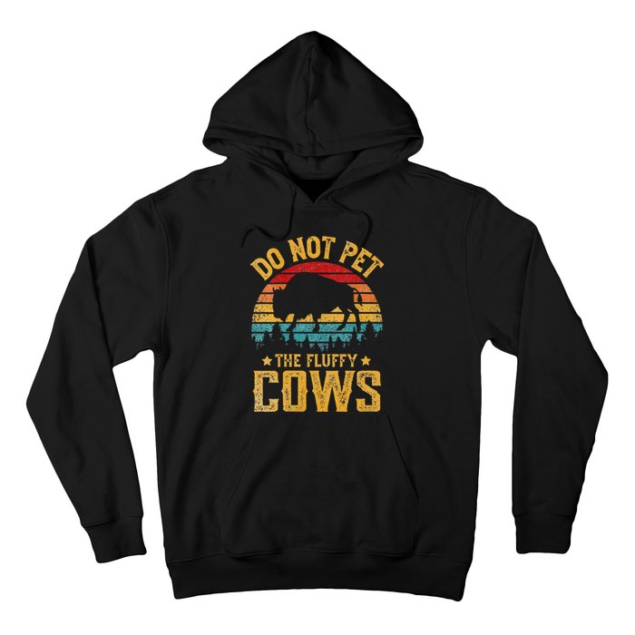 Womens Retro Do Not Pet The Fluffy Cows Vintage Bison Lover Hoodie