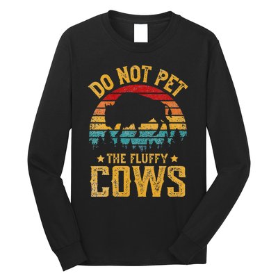 Womens Retro Do Not Pet The Fluffy Cows Vintage Bison Lover Long Sleeve Shirt