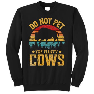 Womens Retro Do Not Pet The Fluffy Cows Vintage Bison Lover Sweatshirt