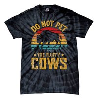 Womens Retro Do Not Pet The Fluffy Cows Vintage Bison Lover Tie-Dye T-Shirt