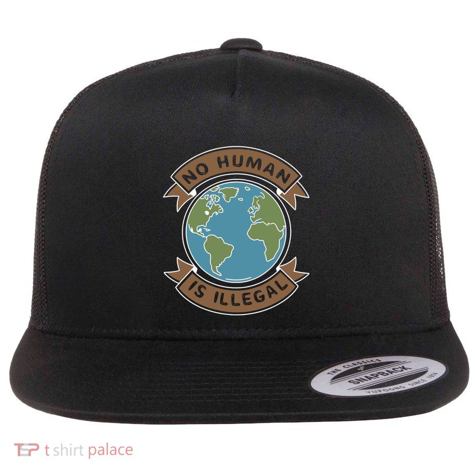 World Refugee Day No Hu Is Illegal Funny Gift Flat Bill Trucker Hat