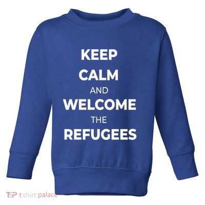 World Refugee Day Welcome Refugees Supportive Message Gift Toddler Sweatshirt
