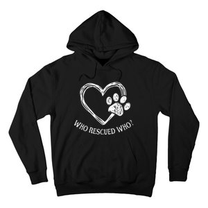 Who Rescued Dog Rescue Who Funny Paw Print Heart Hoodie