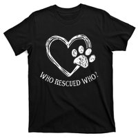 Who Rescued Dog Rescue Who Funny Paw Print Heart T-Shirt