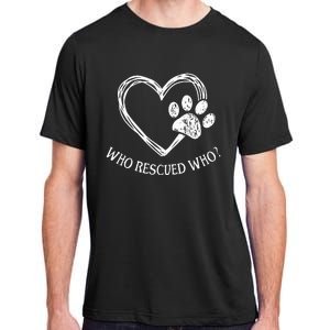 Who Rescued Dog Rescue Who Funny Paw Print Heart Adult ChromaSoft Performance T-Shirt