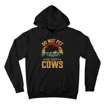 Womens Retro Do Not Pet The Fluffy Cows Vintage Bison Lover Tall Hoodie