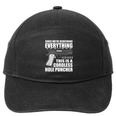 We're Redefining Everything This Is A Cordless Hole Puncher 7-Panel Snapback Hat
