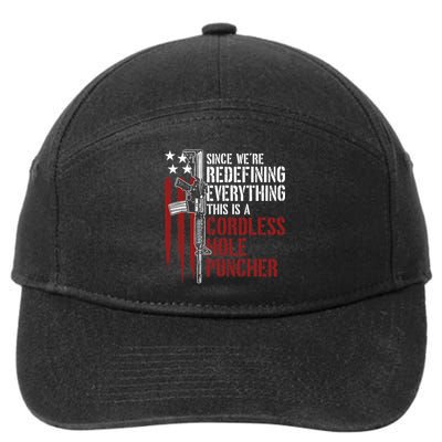 We're Redefining Everything This Is A Cordless Hole Puncher 7-Panel Snapback Hat