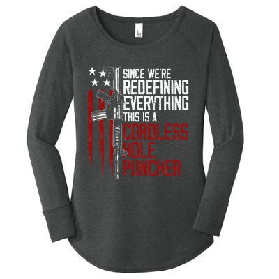 Were Redefining Everything This Is A Cordless Hole Puncher Women's Perfect Tri Tunic Long Sleeve Shirt