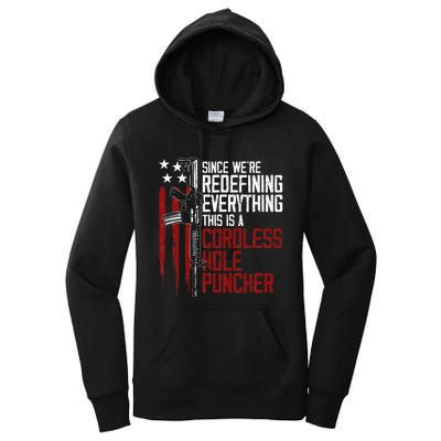 Were Redefining Everything This Is A Cordless Hole Puncher Women's Pullover Hoodie