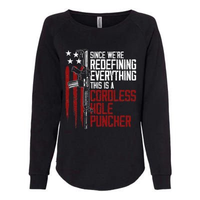 Were Redefining Everything This Is A Cordless Hole Puncher Womens California Wash Sweatshirt