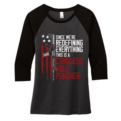 Were Redefining Everything This Is A Cordless Hole Puncher Women's Tri-Blend 3/4-Sleeve Raglan Shirt