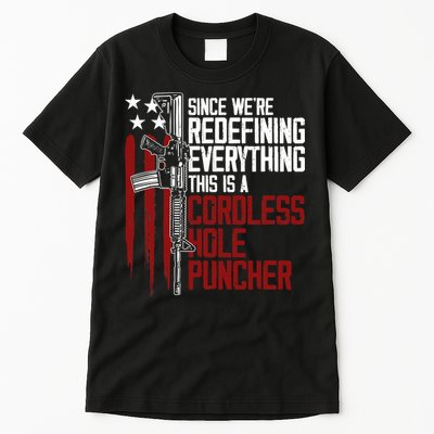 We're Redefining Everything This Is A Cordless Hole Punche Tall T-Shirt