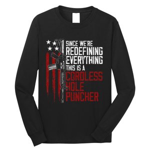 WeRe Redefining Everything This Is A Cordless Hole Puncher Long Sleeve Shirt