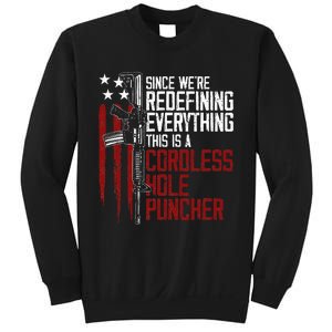 WeRe Redefining Everything This Is A Cordless Hole Puncher Sweatshirt