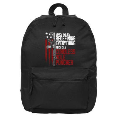 WeRe Redefining Everything This Is A Cordless Hole Puncher 16 in Basic Backpack