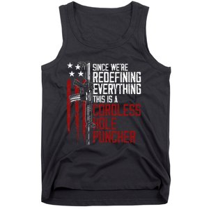 WeRe Redefining Everything This Is A Cordless Hole Puncher Tank Top