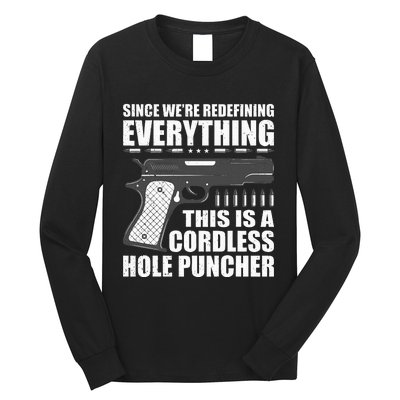 We're Redefining Everything This Is A Cordless Hole Puncher  Long Sleeve Shirt