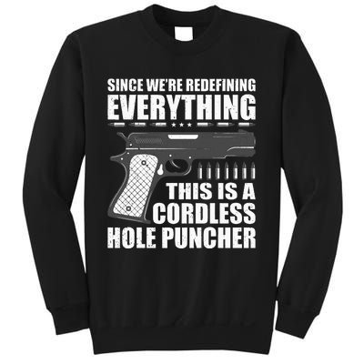 We're Redefining Everything This Is A Cordless Hole Puncher  Sweatshirt