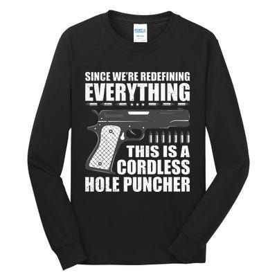 We're Redefining Everything This Is A Cordless Hole Puncher  Tall Long Sleeve T-Shirt