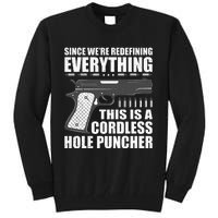 We're Redefining Everything This Is A Cordless Hole Puncher  Tall Sweatshirt