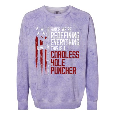 WeRe Redefining Everything This Is A Cordless Hole Puncher Colorblast Crewneck Sweatshirt