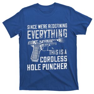 Were Redefining Everything This Is A Cordless (On Back) T-Shirt