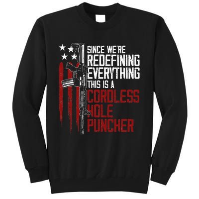 Were Redefining Everything This Is A Cordless Hole Puncher Tall Sweatshirt