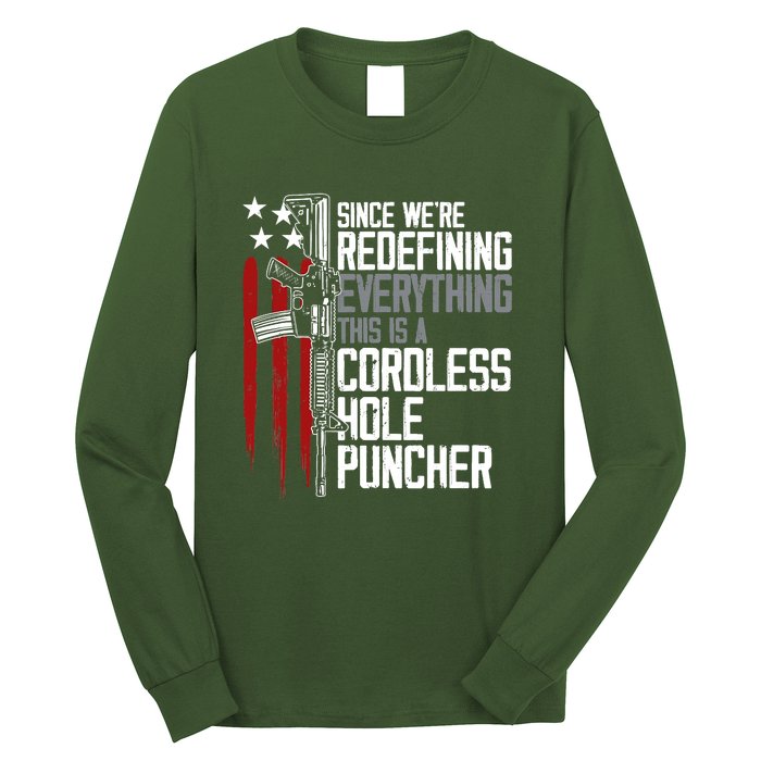 We're Redefining Everything This Is A Cordless Hole Puncher Long Sleeve Shirt