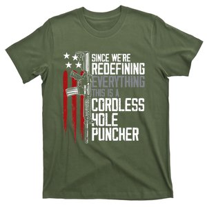 We're Redefining Everything This Is A Cordless Hole Puncher T-Shirt