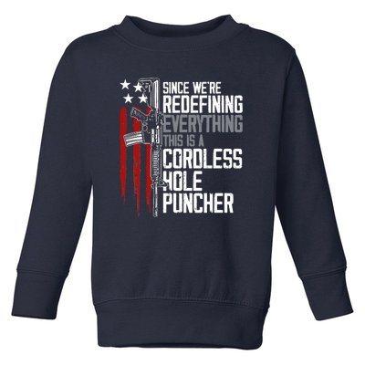 We're Redefining Everything This Is A Cordless Hole Puncher Toddler Sweatshirt