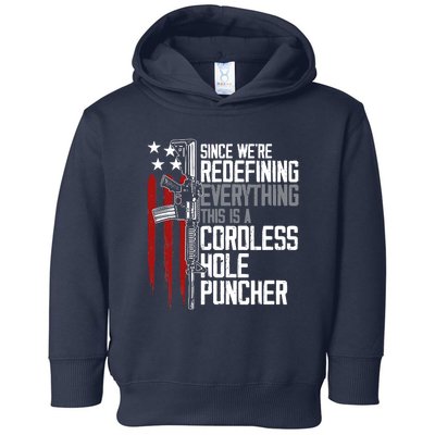 We're Redefining Everything This Is A Cordless Hole Puncher Toddler Hoodie