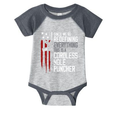 We're Redefining Everything This Is A Cordless Hole Puncher Infant Baby Jersey Bodysuit