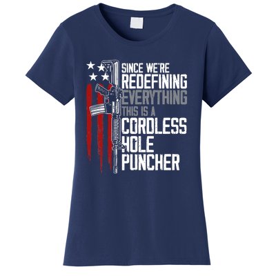 We're Redefining Everything This Is A Cordless Hole Puncher Women's T-Shirt