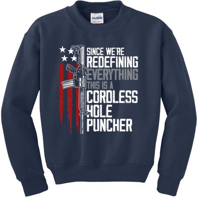 We're Redefining Everything This Is A Cordless Hole Puncher Kids Sweatshirt