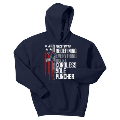 We're Redefining Everything This Is A Cordless Hole Puncher Kids Hoodie