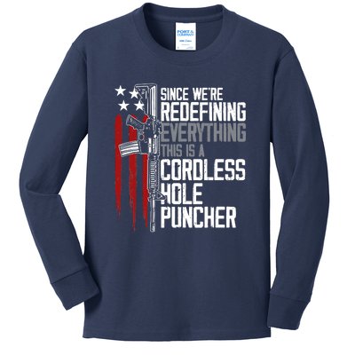 We're Redefining Everything This Is A Cordless Hole Puncher Kids Long Sleeve Shirt