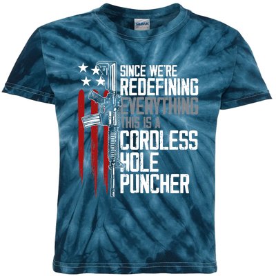 We're Redefining Everything This Is A Cordless Hole Puncher Kids Tie-Dye T-Shirt