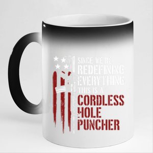 We're Redefining Everything This Is A Cordless Hole Puncher 11oz Black Color Changing Mug