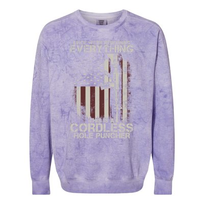 We're Redefining Everything This Is A Cordless Hole Puncher Gift Colorblast Crewneck Sweatshirt