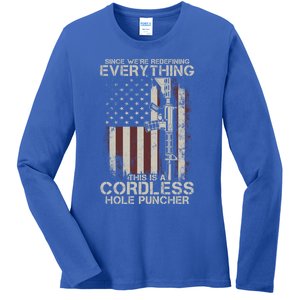 We're Redefining Everything This Is A Cordless Hole Puncher Gift Ladies Long Sleeve Shirt