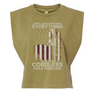 We're Redefining Everything This Is A Cordless Hole Puncher Gift Garment-Dyed Women's Muscle Tee