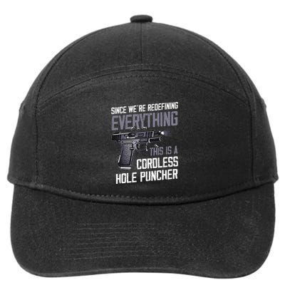 WeRe Redefining Everything This Is A Cordless Hole Puncher 7-Panel Snapback Hat