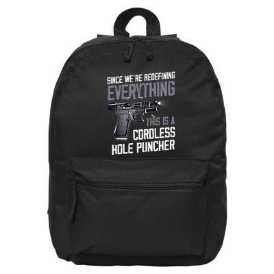 WeRe Redefining Everything This Is A Cordless Hole Puncher 16 in Basic Backpack